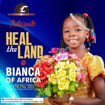 Heal the Land – Bianca Of Africa